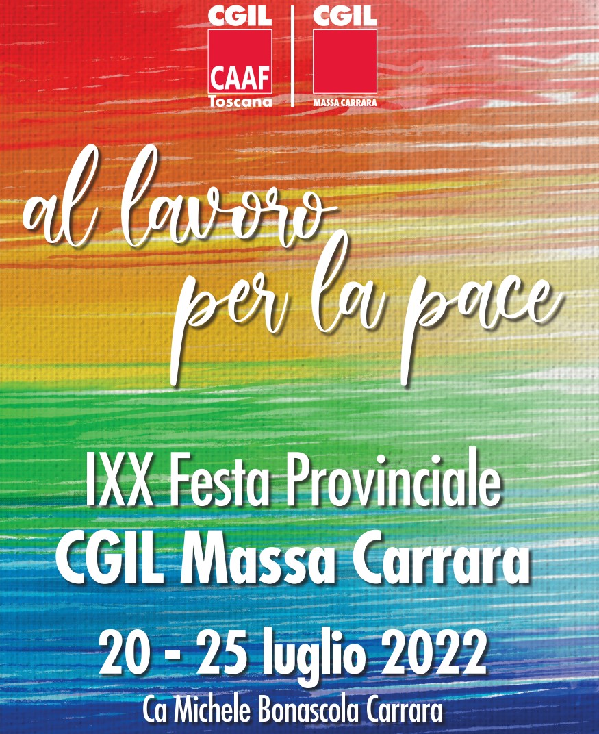 Al lavoro per la pace - IXX Festa CGIL Massa Carrara