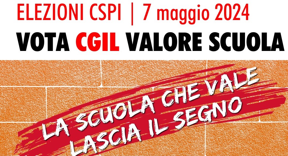 Elezioni CSPI: Sostieni “CGIL - VALORE SCUOLA”. Le assemblee di presentazione della lista